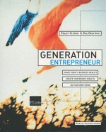 Generation Entrepreneur - Stuart Crainer, Des Dearlove