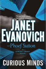 Curious Minds: A Knight and Moon Novel - Phoef Sutton, Janet Evanovich