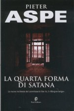 La quarta forma di Satana - Pieter Aspe, Valentina Freschi