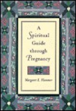 Spiritual Guide Through Pregna - Margaret L. Hammer