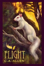 Flight (Dewdrop Prequel Trilogy Book 1) - C.A. Allen