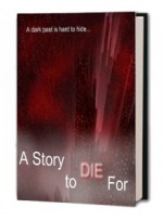 A Story to Die For - Justin Swapp