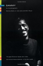 Sammy: The Autobiography of Sammy Davis, Jr. - Sammy Davis Jr., Burt Boyar