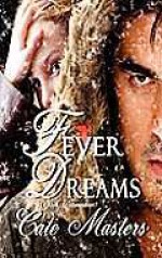 Fever Dreams - Cate Masters