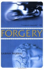 Forgery: A Novel - Sabina Murray