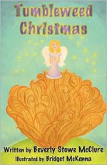 Tumbleweed Christmas - Beverly Stowe McClure, Bridgett McKenna