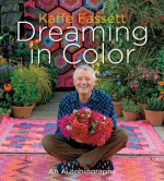 Dreaming in Color: An Autobiography - Kaffe Fassett