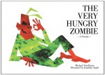 The Very Hungry Zombie: A Parody - Jonathan Apple, Michael Teitelbaum