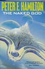 The Naked God - Peter F. Hamilton