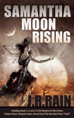 Samantha Moon Rising - J.R. Rain