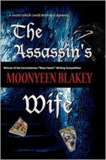 The Assassin's Wife - Moonyeen Blakey