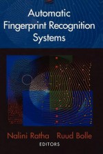 Automatic Fingerprint Recognition Systems - Nalini Ratha, Ruud Bolle