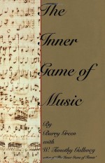 The Inner Game of Music - Barry Green, W. Timothy Gallwey