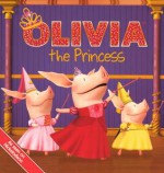 Olivia The Princess (Turtleback School & Library Binding Edition) (Olivia (Pb)) - Shane L. Johnson, Kent Redeker, Natalie Shaw