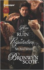 How to Ruin a Reputation - Bronwyn Scott