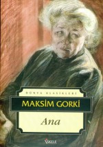 Ana - Maxim Gorky, Hüseyin Tekin, Mustafa Bahar