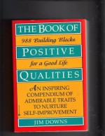 The Book Of Positive Qualities - Jim Downs