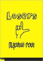 Losers - Matthue Roth