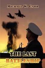 The Last Battleship - Michael Carr