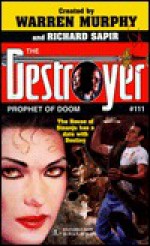 The Prophet of Doom (The Destroyer, #111) - James Mullaney, Warren Murphy, Richard Ben Sapir