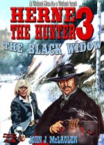 The Black Widow (A Herne the Hunter Western) - John J. McLaglen