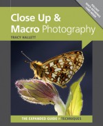 Close-Up & Macro Photography - Tracy Hallett