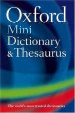 Oxford Mini Dictionary, Thesaurus, and WordPower Guide - Sara Hawker