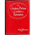 The Christian Doctrine of Creation and Redemption (Dogmatics, Vol. II) - Emil Brunner, Olive Wyon