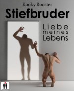 Stiefbruder: Liebe meines Lebens (German Edition) - Kooky Rooster