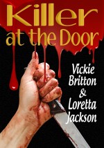 Killer at the Door - Vickie Britton, Loretta Jackson