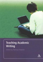 Teaching Academic Writing - Patricia Friedrich