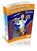 Laughing Your Way to Passing the Pediatric Boards - Stu Silverstein