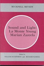 Sound & Light: La Monte Young Marian Zazeela - Richard Fleming