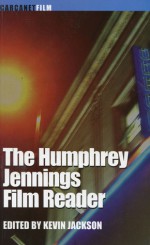 Humphrey Jennings Film Reader - Humphrey Jennings, Kevin Jackson