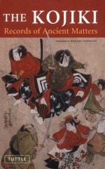 The Kojiki: Records of Ancient Matters (Tuttle Classics) - Basil Hall Chamberlain