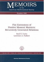 Flat Extensions of Positive Moment Matrices: Recursively Generated Relations - Raúl E. Curto