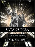 Satan's Plea - Nelson Lowhim