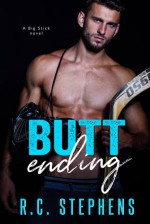 Butt Ending - R.C. Stephens