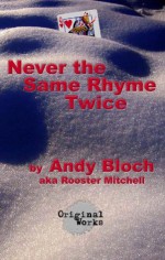 Never The Same Rhyme Twice - Andy Bloch