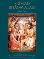 Srimad-Bhagavatam, Eighth Canto - His Divine Grace A. C. Bhaktivedanta Swami Prabhupada