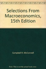 Selections From Macroeconomics, 15th Edition - Campbell R. McConnell, Stanley L. Brue