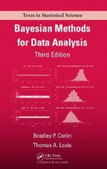 Bayesian Methods for Data Analysis - Bradley P. Carlin, Thomas A. Louis