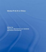 Global R & D in China - Sun - Yifei Sun, Max Von Zedtwitz, Denis Fred Simon