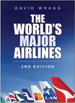 The World's Major Airlines: 2nd Edition - David Wragg