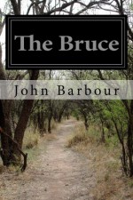 The Bruce - John Barbour