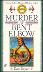 Murder at Bent Elbow - Kate Bryan