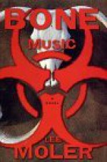 Bone Music - Lee Moler, Elina D. Nudelman