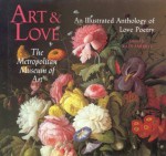 Art & Love: An Illustrated Anthology of Love Poetry - Kate Farrell, The Metropolitan Museum Of Art