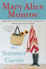 The Summer Guests - Mary Alice Monroe