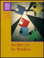 Word 2.0 for Windows - Sarah Hutchinson-Clifford, Stacey C. Sawyer, Glen J. Coulthard